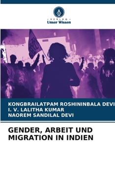 Paperback Gender, Arbeit Und Migration in Indien [German] Book