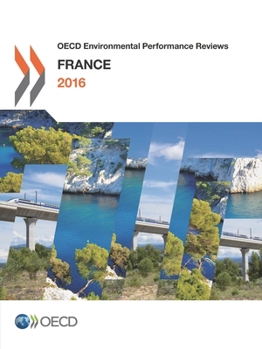 OECD Environmental Performance Reviews: France 2016