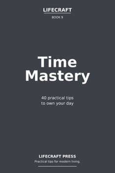 Paperback Time Mastery: 40 practical tips to own your day Book