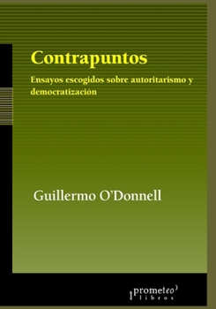 Paperback Contrapuntos: Ensayos escogidos sobre autoritarismo y democratización [Spanish] Book