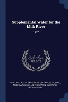 Paperback Supplemental Water for the Milk River: 1977 Book