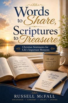 Words to Share, Scriptures to Treasure : Christian Sentiments for Life's Important Moments
