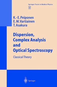 Paperback Dispersion, Complex Analysis and Optical Spectroscopy: Classical Theory Book