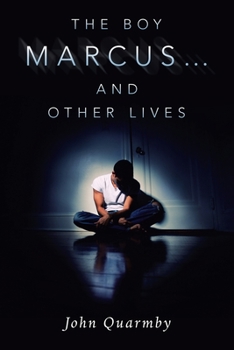 Paperback The Boy Marcus... and Other Lives Book