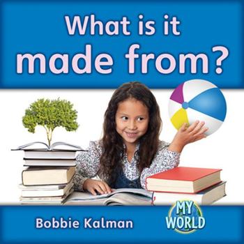 Paperback What Is It Made From? Book