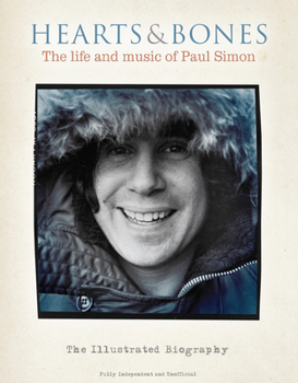 Hardcover Hearts & Bones: The Life and Music of Paul Simon Book