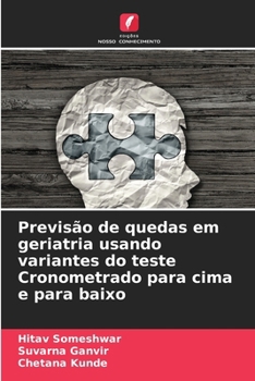 Paperback Previsão de quedas em geriatria usando variantes do teste Cronometrado para cima e para baixo [Portuguese] Book