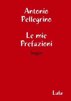 Paperback Le mie Prefazioni [Italian] Book