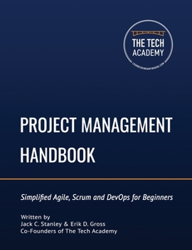Paperback The Project Management Handbook: Simplified Agile, Scrum and DevOps for Beginners Book