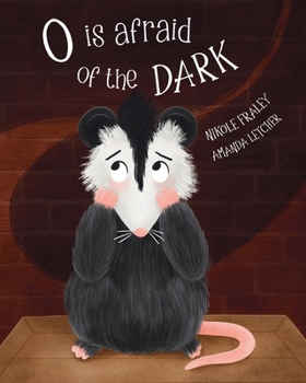 Paperback O Is Afraid of the Dark Book