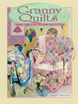 Paperback Granny Quilts: Vintage Quilts of the '30s Made New for Today Book