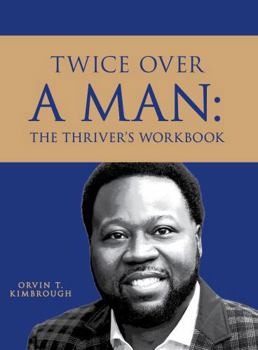 Paperback Twice Over a Man: The Thriver's Workbook Book