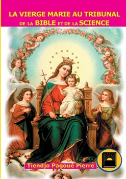 Paperback La vierge Marie au tribunal de la Bible [French] Book