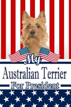 Paperback My Australian Terrier for President: 2020 Election Isometric Dot Paper Notebook 120 Pages 6x9 Book