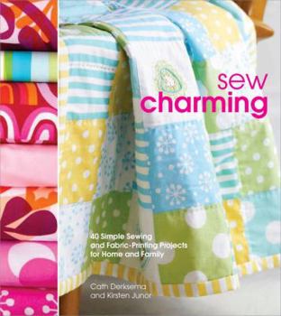 Paperback Sew Charming: 40 Simple Sewing and Hand-Printing Projects for Home and Family Book