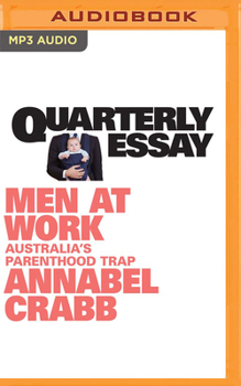 Politics, Work and Gender - Book #75 of the Quarterly Essay