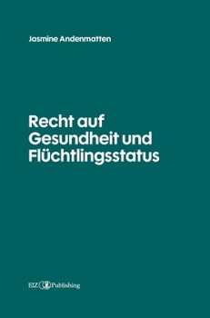 Hardcover Recht auf Gesundheit und Flüchtlingsstatus [German] Book