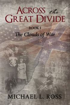 Hardcover Across the Great Divide: Book 1 The Clouds of War Book