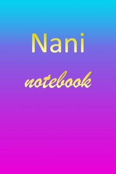 Paperback Nani: Blank Notebook - Wide Ruled Lined Paper Notepad - Writing Pad Practice Journal - Custom Personalized First Name Initia Book