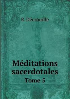Paperback M?ditations sacerdotales Tome 5 [French] Book