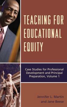 Hardcover Teaching for Educational Equity: Case Studies for Professional Development and Principal Preparation Book