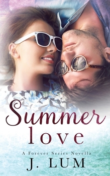Summer Love (A Forever Series Novella) - Book #0 of the Forever