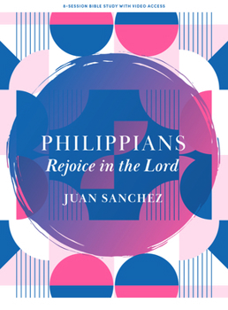 Paperback Philippians - Bible Study Book with Video Access: Rejoice in the Lord Book