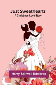 Just Sweethearts: A Christmas Love Story (French Edition)