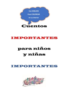 Paperback Cuentos importantes para niños y niñas importantes [Spanish] Book