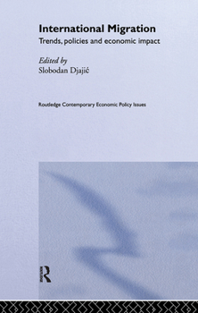 Hardcover International Migration: Trends, Policy and Economic Impact Book