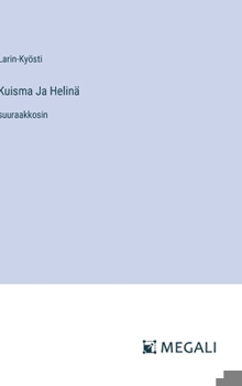 Hardcover Kuisma Ja Helinä: suuraakkosin [Finnish] Book