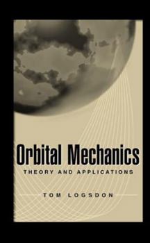 Hardcover Orbital Mechanics: Theory and Applications Book