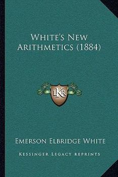 Paperback White's New Arithmetics (1884) Book