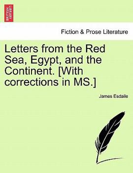 Paperback Letters from the Red Sea, Egypt, and the Continent. [with Corrections in Ms.] Book