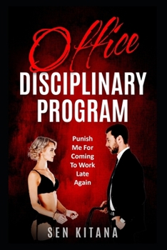 Paperback Office Disciplinary Program: Punish Me For Coming To Work Late Again Book