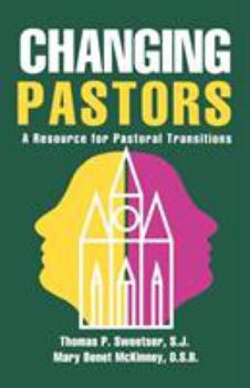 Paperback Changing Pastors: A Resource for Pastoral Transitions Book