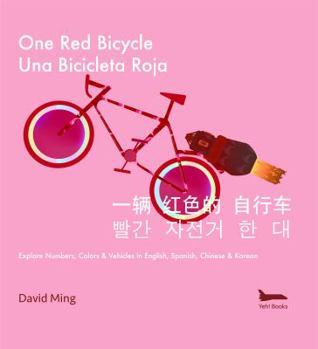 Paperback One Red Bicycle: Explore Numbers, Colors, and Vehicles in English, Spanish, Chinese & Korean (Multilingual Learning in English, Spanish, Chinese, and Korean) Book