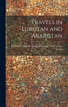 Hardcover Travels in Luristan and Arabistan Book