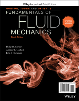 Loose Leaf Munson, Young and Okiishi's Fundamentals of Fluid Mechanics Book