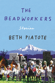 Hardcover The Beadworkers: Stories Book