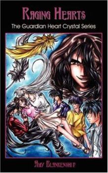 Raging Hearts: The Guardian Heart Crystal Series - Book #3 of the Guardian Heart Crystal