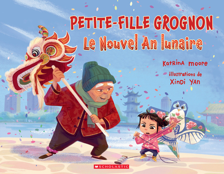 Paperback Petite-Fille Grognon: Le Nouvel an Lunaire [French] Book