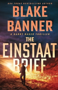 The Einstaat Brief - Book #3 of the Harry Bauer Thriller