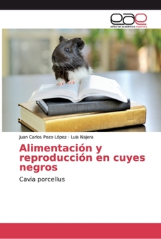 Paperback Alimentación y reproducción en cuyes negros [Spanish] Book