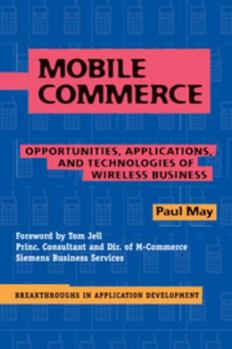 Paperback Mobile Commerce: Opportunities, Applications, and Technologies of Wireless Business Book