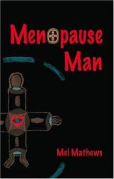Menopause Man - Book #2 of the Chronicles of a Wandering Soul
