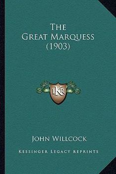 Paperback The Great Marquess (1903) Book