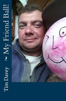 Paperback My Friend Ball! Book