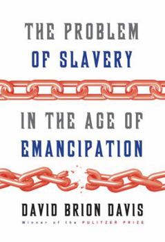 Hardcover The Problem of Slavery in the Age of Emancipation Book