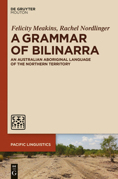 Hardcover A Grammar of Bilinarra: An Australian Aboriginal Language of the Northern Territory Book